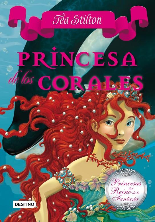 PRINCESA DE LOS CORALES | 9788408100119 | TEA STILTON | Llibreria La Font de Mimir - Llibreria online Barcelona - Comprar llibres català i castellà