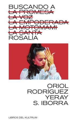 BUSCANDO A ROSALÍA | 9788418404757 | S IBORRA, YERAY/RODRÍGUEZ, ORIOL | Llibreria La Font de Mimir - Llibreria online Barcelona - Comprar llibres català i castellà