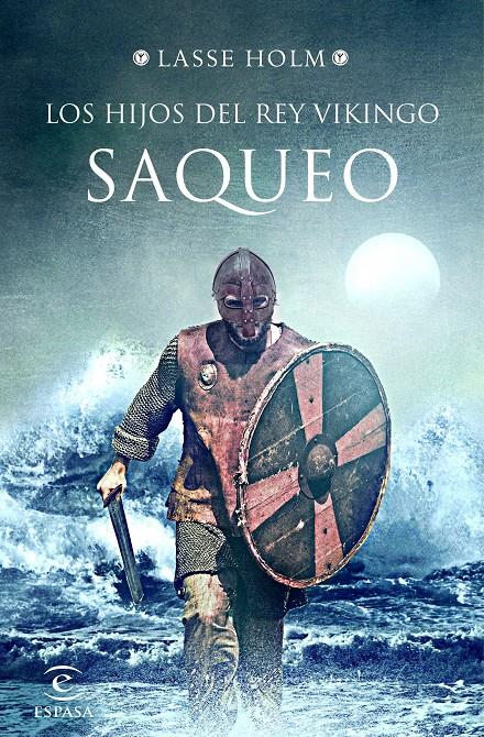 LOS HIJOS DEL REY VIKINGO. SAQUEO | 9788467054774 | HOLM, LASSE | Llibreria La Font de Mimir - Llibreria online Barcelona - Comprar llibres català i castellà