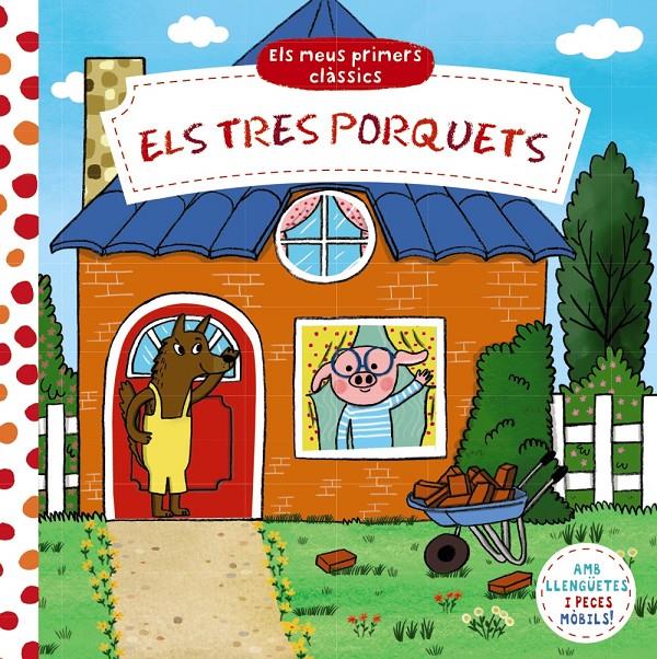 ELS MEUS PRIMERS CLÀSSICS. ELS TRES PORQUETS | 9788413491158 | VARIOS AUTORES | Llibreria La Font de Mimir - Llibreria online Barcelona - Comprar llibres català i castellà