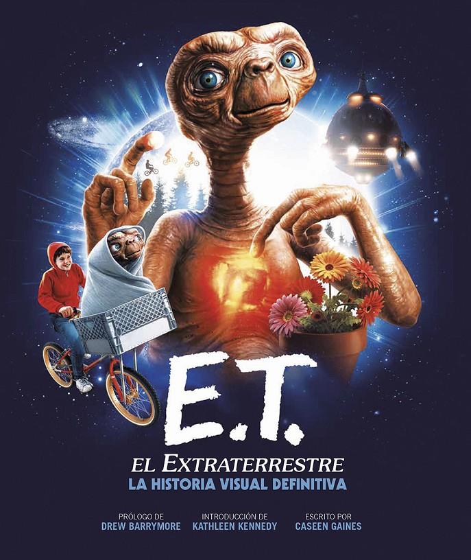 E.T. EL EXTRATERRESTRE. LA HISTORIA VISUAL DEFINITIVA | 9788467951578 | CASEEN GAINES | Llibreria La Font de Mimir - Llibreria online Barcelona - Comprar llibres català i castellà