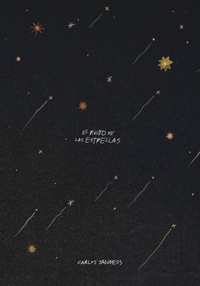 EL RUIDO DE LAS ESTRELLAS | 9791387761257 | SADNESS, CARLOS | Llibreria La Font de Mimir - Llibreria online Barcelona - Comprar llibres català i castellà