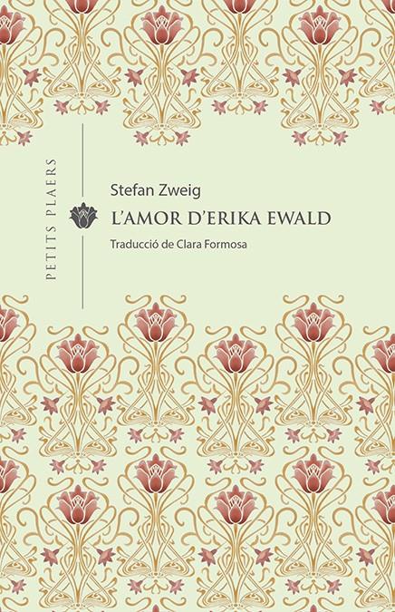 L'AMOR D'ERIKA EWALD | 9788417998592 | ZWEIG, STEFAN | Llibreria La Font de Mimir - Llibreria online Barcelona - Comprar llibres català i castellà