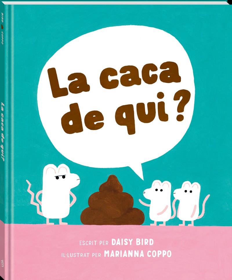 LA CACA DE QUI? | 9788418762741 | BIRD, DAISY | Llibreria La Font de Mimir - Llibreria online Barcelona - Comprar llibres català i castellà