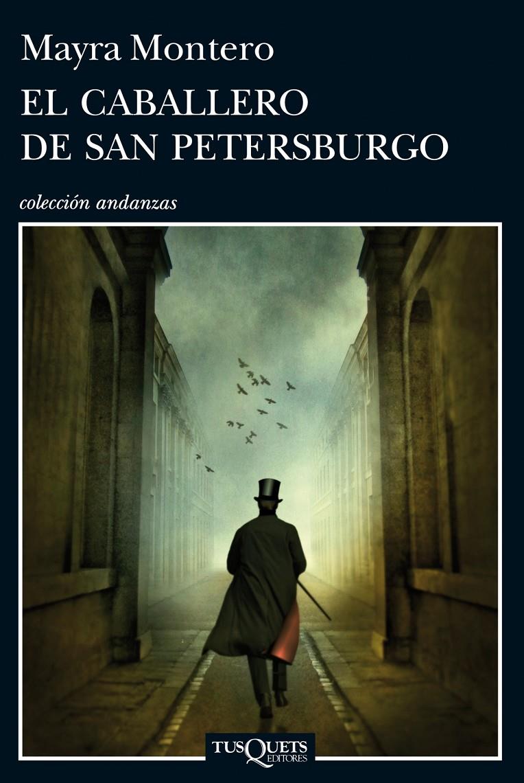 EL CABALLERO DE SAN PETERSBURGO | 9788483838174 | MONTERO, MAYRA | Llibreria La Font de Mimir - Llibreria online Barcelona - Comprar llibres català i castellà