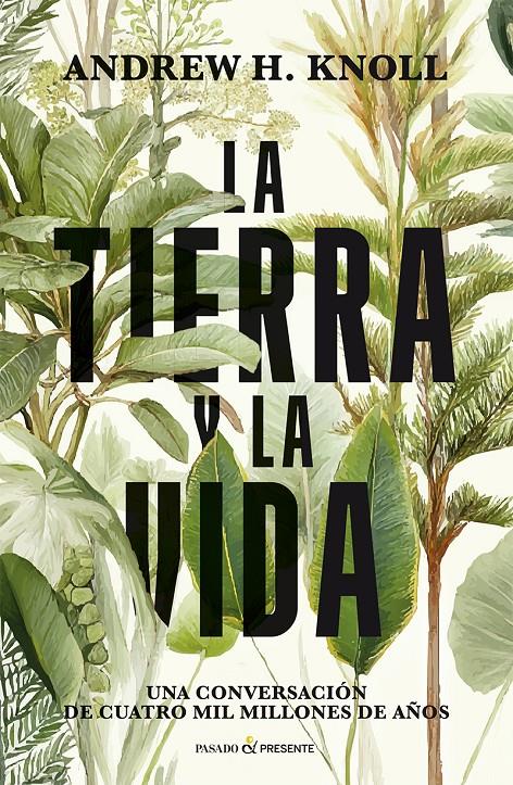 LA TIERRA Y LA VIDA | 9791399120646 | KNOLL, ANDREW | Llibreria La Font de Mimir - Llibreria online Barcelona - Comprar llibres català i castellà