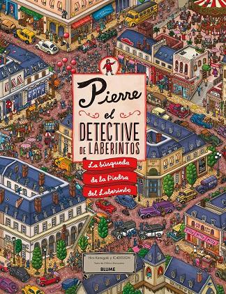 PIERRE. EL DETECTIVE DE LABERINTOS | 9788498018738 | KAMIGAKI, HIRO/IC4DESIGN/MARUYAMA, CHIHIRO | Llibreria La Font de Mimir - Llibreria online Barcelona - Comprar llibres català i castellà