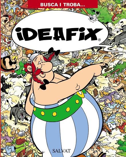 BUSCA I TROBA... IDEAFIX | 9788421685303 | GOSCINNY, RENÉ | Llibreria La Font de Mimir - Llibreria online Barcelona - Comprar llibres català i castellà