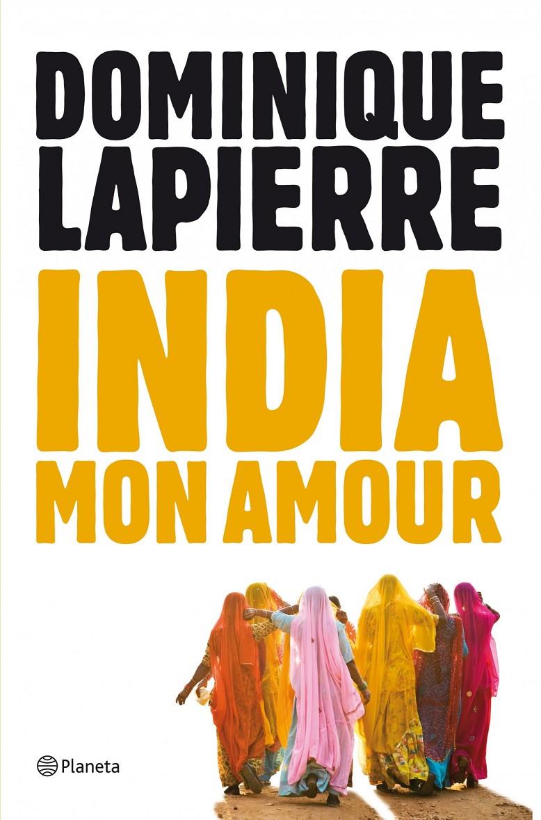 INDIA, MON AMOUR | 9788408004066 | DOMINIQUE LAPIERRE | Llibreria La Font de Mimir - Llibreria online Barcelona - Comprar llibres català i castellà