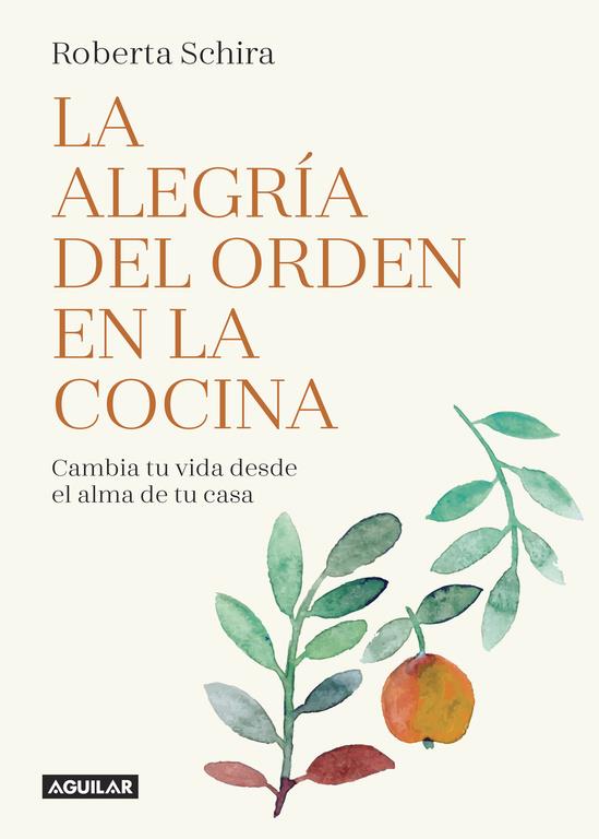 LA ALEGRÍA DEL ORDEN EN LA COCINA | 9788403517486 | SCHIRA, ROBERTA | Llibreria La Font de Mimir - Llibreria online Barcelona - Comprar llibres català i castellà