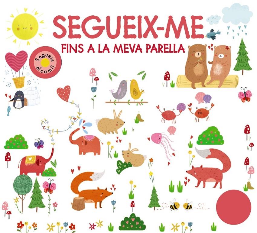 SEGUEIX-ME FINS A LA MEVA PARELLA | 9788499063874 | CHAPMAN, AIMÉE/NEWTON, ROBYN/MUNDAY, NATALIE/HAMLEY, KYLIE | Llibreria La Font de Mimir - Llibreria online Barcelona - Comprar llibres català i castellà