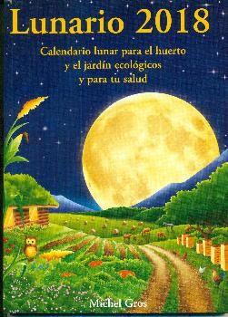 LUNARIO 2018 | 9788494135576 | GROS, MICHEL | Llibreria La Font de Mimir - Llibreria online Barcelona - Comprar llibres català i castellà