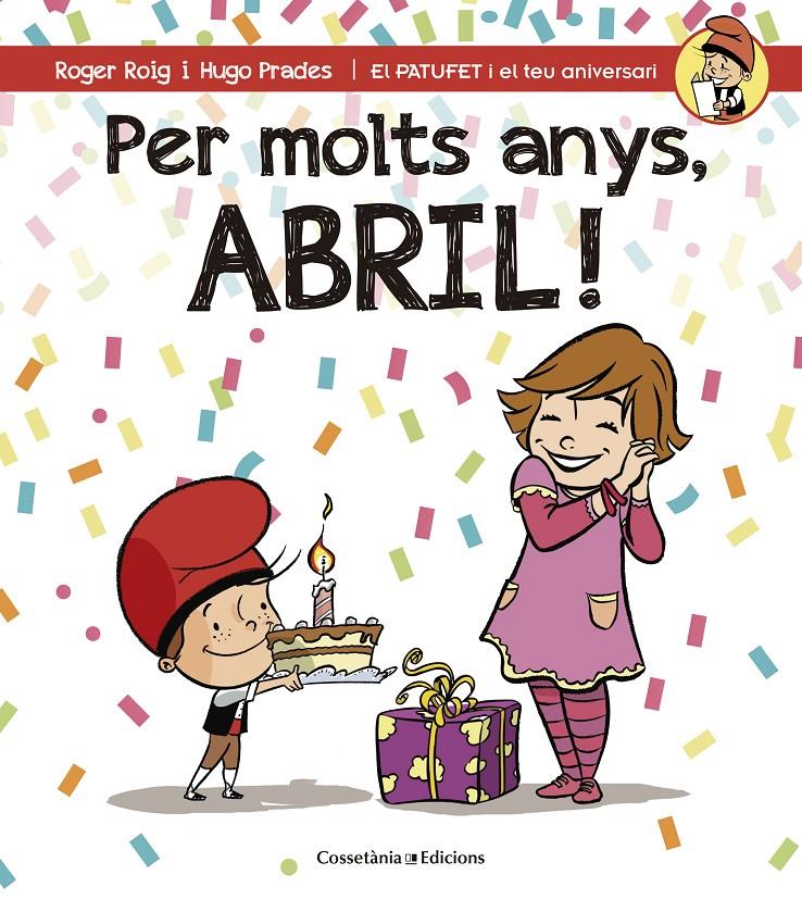 PER MOLTS ANYS, ABRIL! | 9788490344491 | ROIG CÉSAR, ROGER | Llibreria La Font de Mimir - Llibreria online Barcelona - Comprar llibres català i castellà