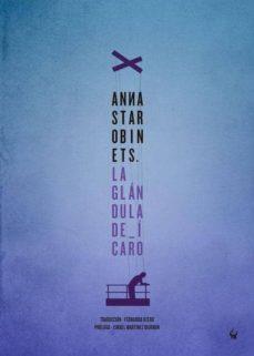 LA GLÁNDULA DE ÍCARO | 9788494163791 | STAROBINETS, ANNA | Llibreria La Font de Mimir - Llibreria online Barcelona - Comprar llibres català i castellà