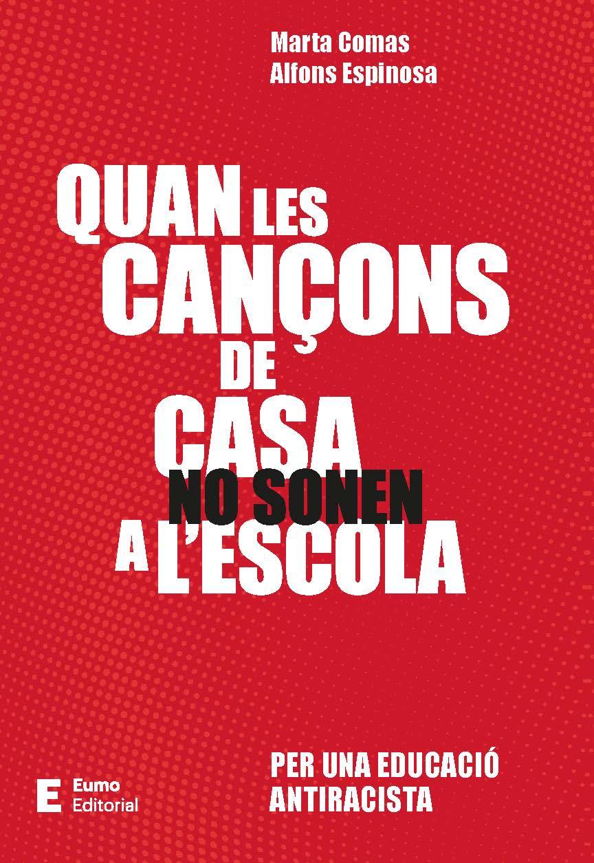 QUAN LES CANÇONS DE CASA NO SONEN A L'ESCOLA | 9788497668651 | COMAS SÀBAT, MARTA/ESPINOSA MIRÓ, ALFONS | Llibreria La Font de Mimir - Llibreria online Barcelona - Comprar llibres català i castellà