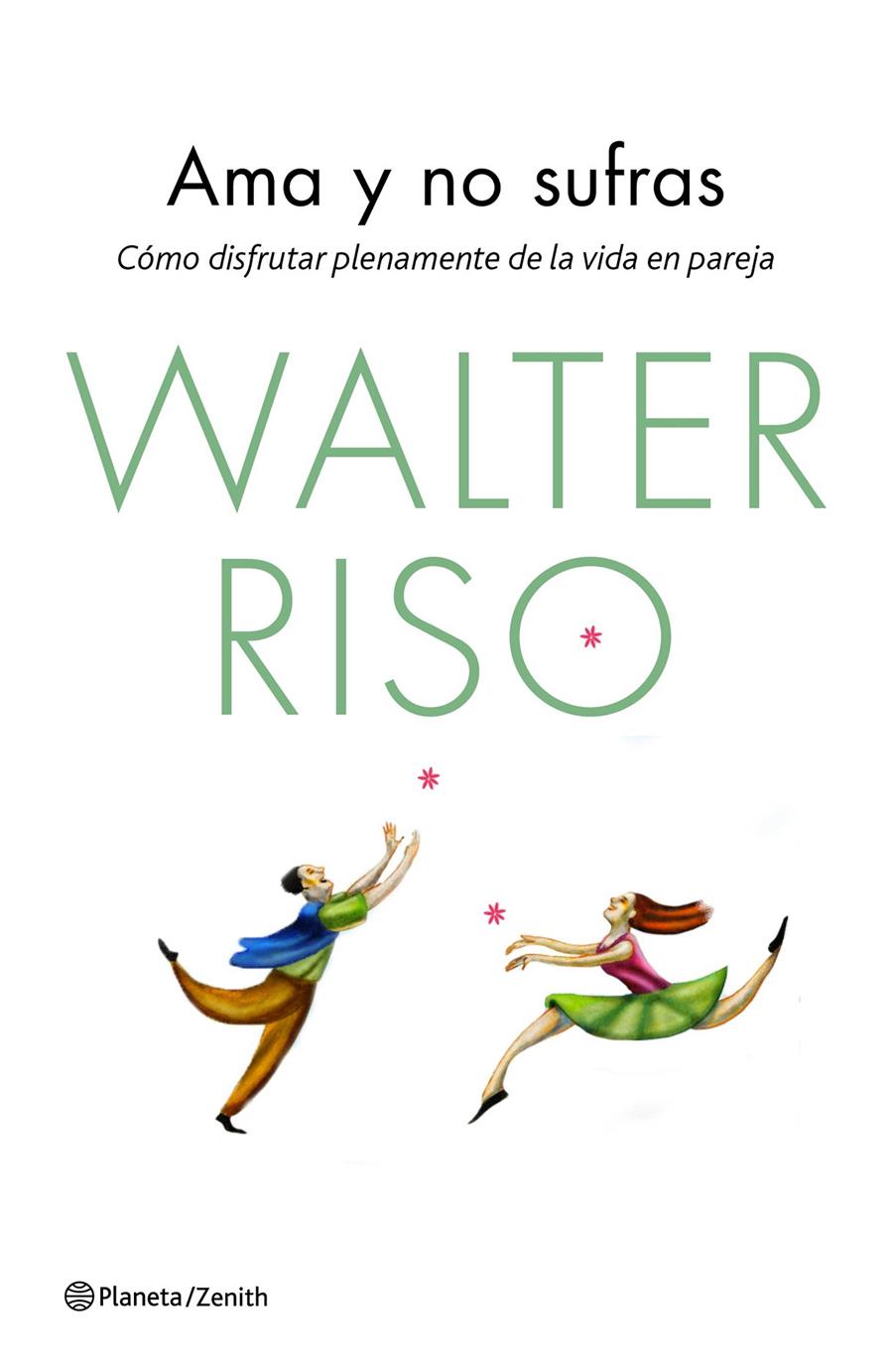 AMA Y NO SUFRAS | 9788408139850 | RISO, WALTER | Llibreria La Font de Mimir - Llibreria online Barcelona - Comprar llibres català i castellà