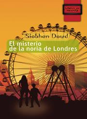 EL MISTERIO DE LA NORIA DE LONDRES | 9788497712477 | DOWD, SIOBHAN | Llibreria La Font de Mimir - Llibreria online Barcelona - Comprar llibres català i castellà