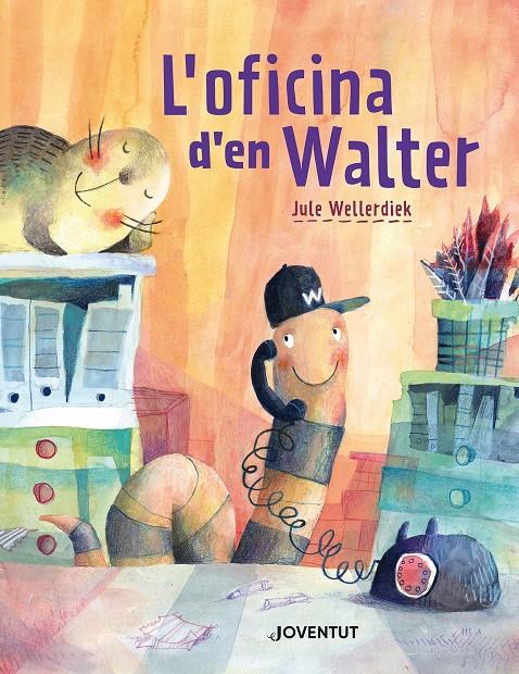 L'OFICINA D'EN WALTER | 9788426149220 | WELLERDIEK, JULE | Llibreria La Font de Mimir - Llibreria online Barcelona - Comprar llibres català i castellà