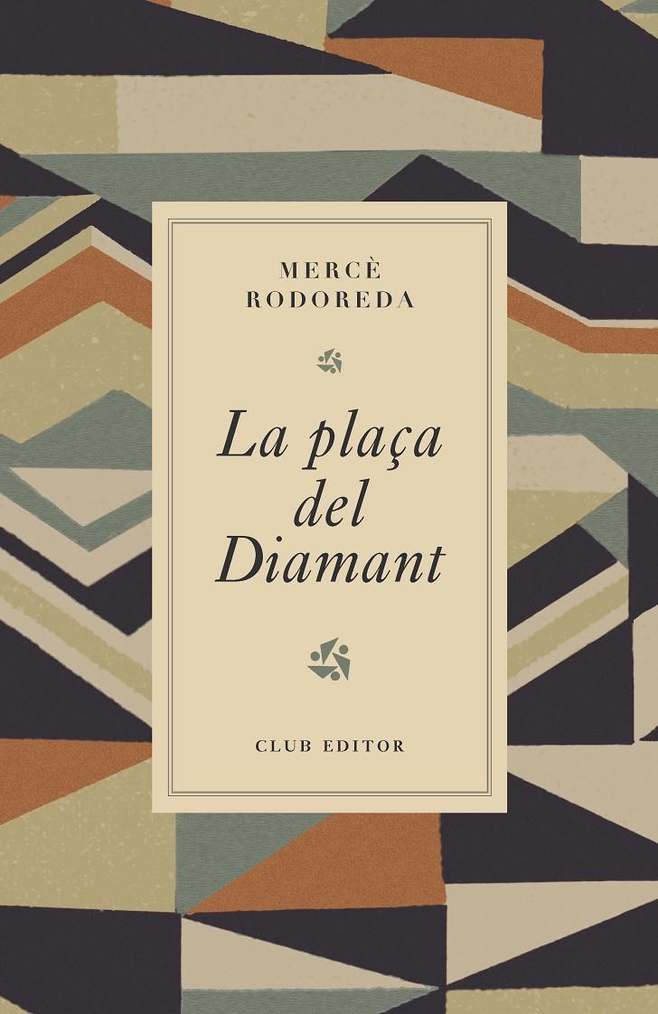 LA PLAÇA DEL DIAMANT | 9788473294980 | RODOREDA, MERCÈ | Llibreria La Font de Mimir - Llibreria online Barcelona - Comprar llibres català i castellà