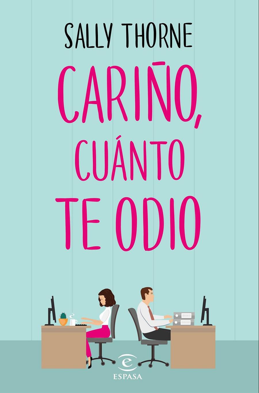 CARIÑO, CUÁNTO TE ODIO | 9788467050455 | THORNE, SALLY | Llibreria La Font de Mimir - Llibreria online Barcelona - Comprar llibres català i castellà
