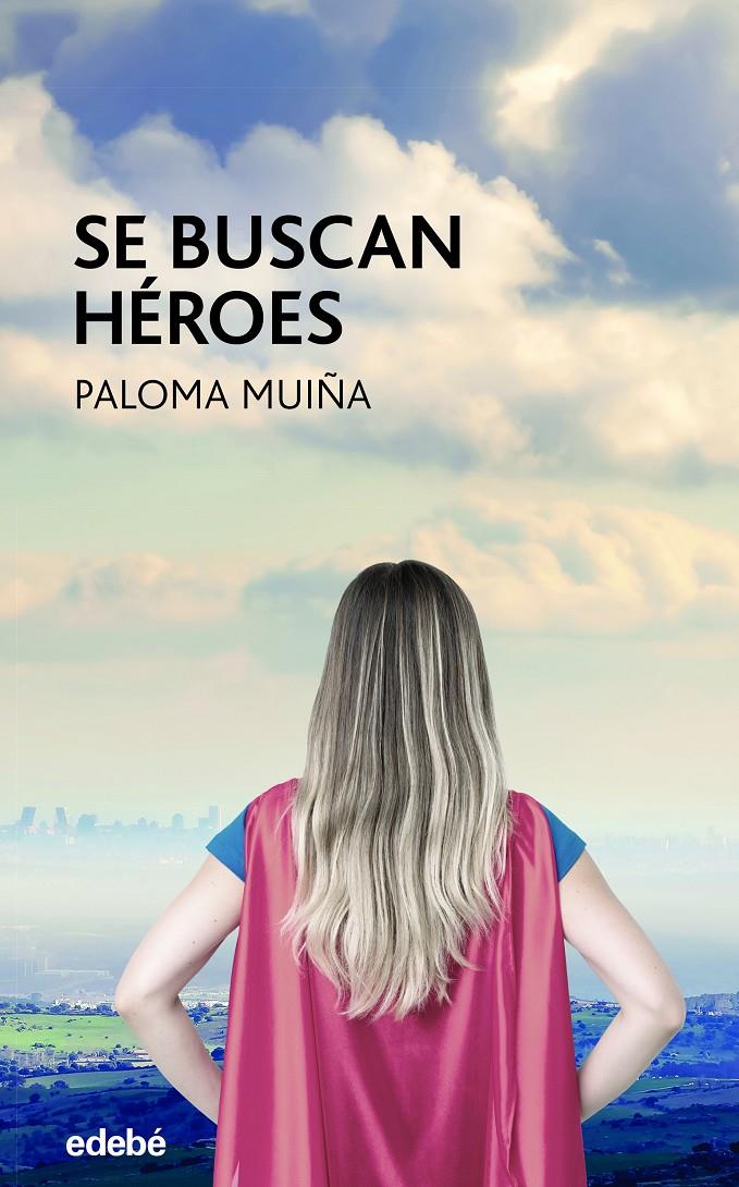 SE BUSCAN HÉROES | 9788468355917 | MUIÑA, PALOMA | Llibreria La Font de Mimir - Llibreria online Barcelona - Comprar llibres català i castellà