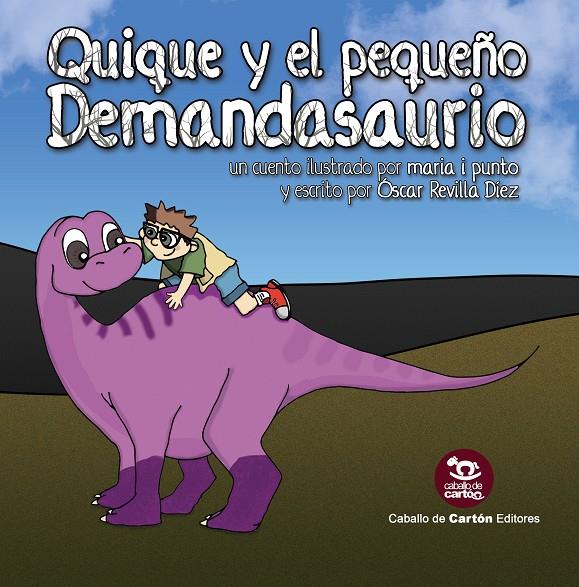 QUIQUE Y EL PEQUEÑO DEMANDASAURIO | 9788460693581 | REVILLA DIEZ, ÓSCAR | Llibreria La Font de Mimir - Llibreria online Barcelona - Comprar llibres català i castellà