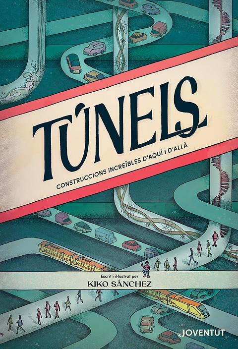 TÚNELS | 9788426148421 | SÁNCHEZ ROBLEDILLO, KIKO | Llibreria La Font de Mimir - Llibreria online Barcelona - Comprar llibres català i castellà