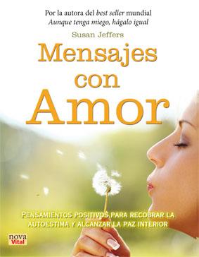 MENSAJES CON AMOR | 9788499173153 | JEFFERS, SUSAN | Llibreria La Font de Mimir - Llibreria online Barcelona - Comprar llibres català i castellà