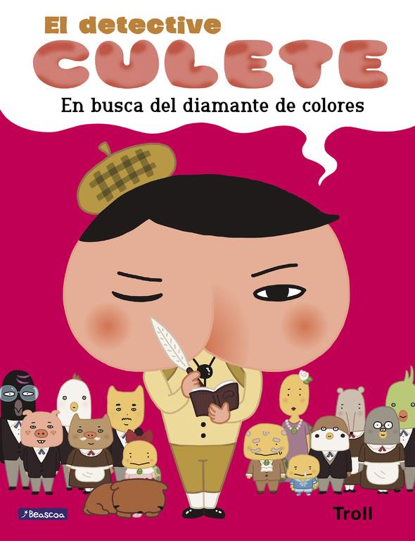 EN BUSCA DEL DIAMANTE DE COLORES (EL DETECTIVE CULETE. ÁLBUM ILUSTRADO) | 9788448852214 | TROLL | Llibreria La Font de Mimir - Llibreria online Barcelona - Comprar llibres català i castellà