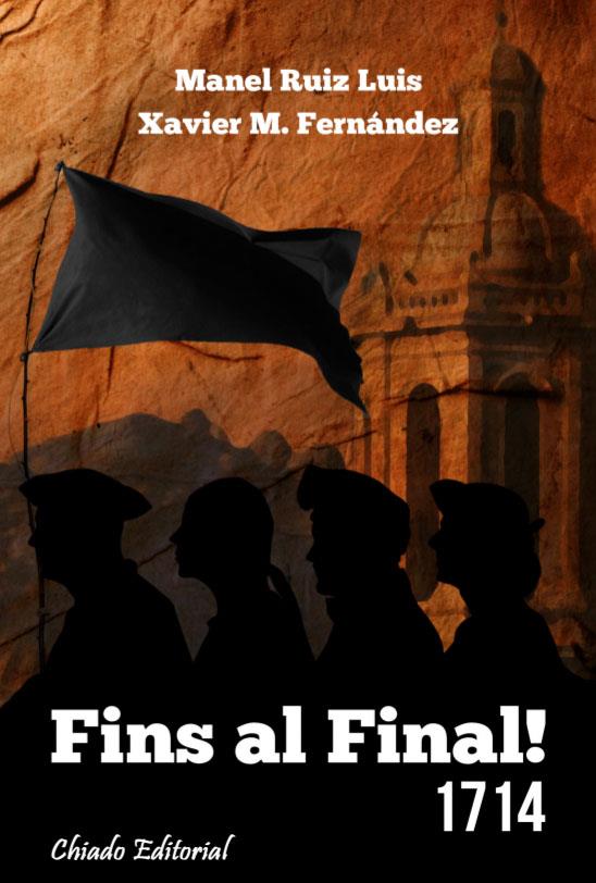 FINS AL FINAL! 1714 | 9789895114399 | RUIZ LUIS, MANUEL/ FERNANDEZ, XAVIER M. | Llibreria La Font de Mimir - Llibreria online Barcelona - Comprar llibres català i castellà