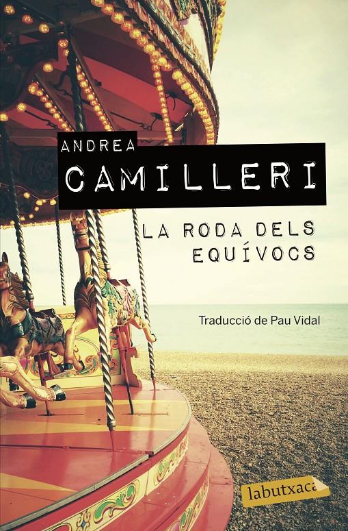 LA RODA DELS EQUÍVOCS | 9788417423605 | CAMILLERI, ANDREA | Llibreria La Font de Mimir - Llibreria online Barcelona - Comprar llibres català i castellà