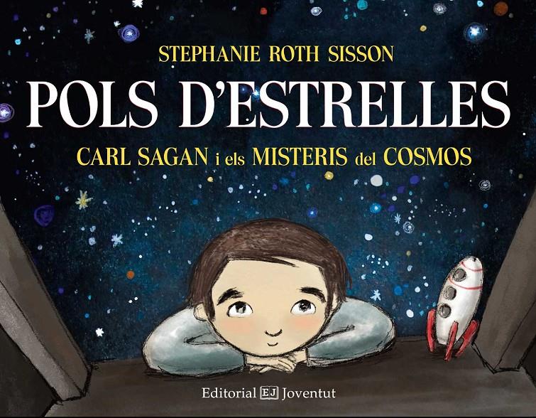 POLS D'ESTRELLES. CARL SAGAN I ELS MISTERIS DEL COSMOS | 9788426142474 | ROTH SISSON, STEPHANIE | Llibreria La Font de Mimir - Llibreria online Barcelona - Comprar llibres català i castellà