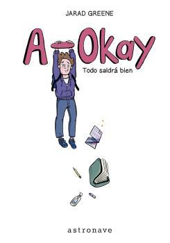 A-OKAY. TODO SALDRÁ BIEN | 9788467959116 | GREENE, JARAD | Llibreria La Font de Mimir - Llibreria online Barcelona - Comprar llibres català i castellà