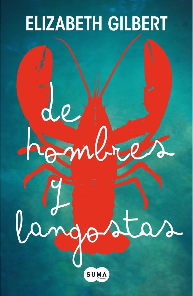 DE HOMBRES Y LANGOSTAS | 9788483652275 | GILBERT,ELIZABETH | Llibreria La Font de Mimir - Llibreria online Barcelona - Comprar llibres català i castellà