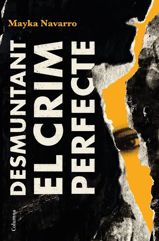 DESMUNTANT EL CRIM PERFECTE | 9788466426039 | NAVARRO MIRANDA, MAYKA | Llibreria La Font de Mimir - Llibreria online Barcelona - Comprar llibres català i castellà