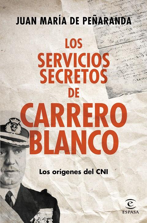 LOS SERVICIOS SECRETOS DE CARRERO BLANCO | 9788467043341 | JUAN MARÍA DE PEÑARANDA | Llibreria La Font de Mimir - Llibreria online Barcelona - Comprar llibres català i castellà