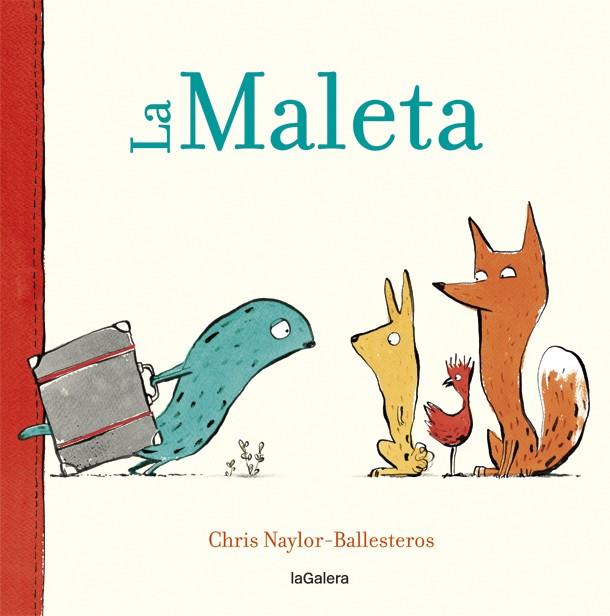 LA MALETA | 9788424664909 | NAYLOR-BALLESTEROS, CHRIS | Llibreria La Font de Mimir - Llibreria online Barcelona - Comprar llibres català i castellà