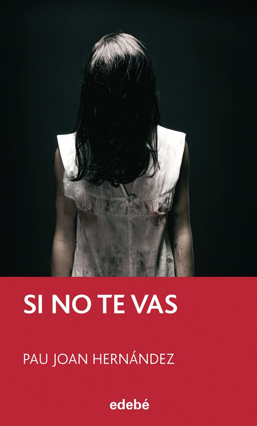 SI NO TE VAS | 9788423699704 | HERNÁNDEZ DE FUENMAYOR, PAU JOAN | Llibreria La Font de Mimir - Llibreria online Barcelona - Comprar llibres català i castellà