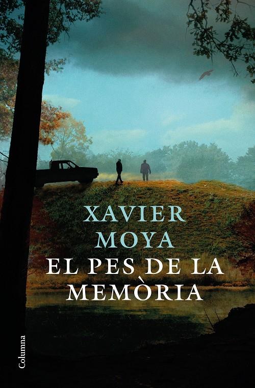 EL PES DE LA MEMÒRIA | 9788466426626 | MOYA, XAVIER | Llibreria La Font de Mimir - Llibreria online Barcelona - Comprar llibres català i castellà