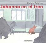 JOHANNA EN EL TREN | 9786074003000 | SCHÄRER, KATHRIN | Llibreria La Font de Mimir - Llibreria online Barcelona - Comprar llibres català i castellà