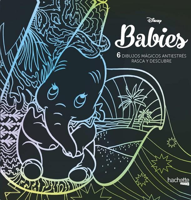 DISNEY BABIES. 6 DIBUJOS MÁGICOS: RASCA Y DESCUBRE | 9788417240684 | VARIOS AUTORES | Llibreria La Font de Mimir - Llibreria online Barcelona - Comprar llibres català i castellà