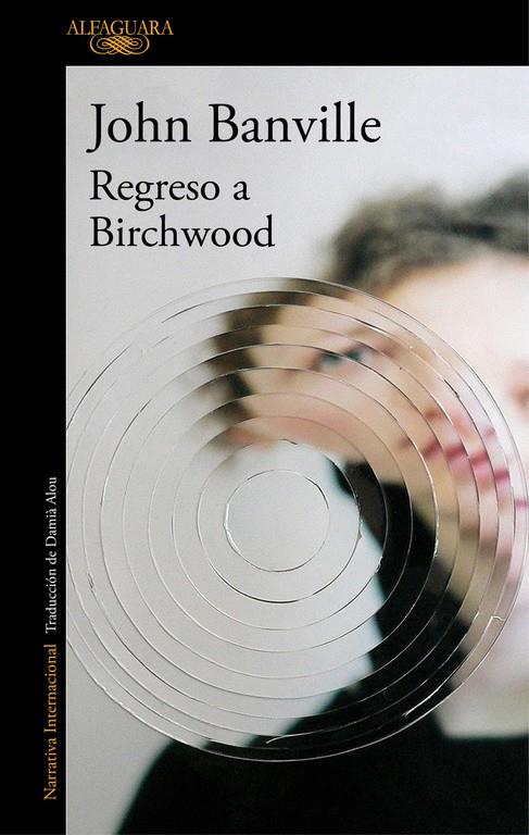 REGRESO A BIRCHWOOD | 9788420428239 | JOHN BANVILLE | Llibreria La Font de Mimir - Llibreria online Barcelona - Comprar llibres català i castellà