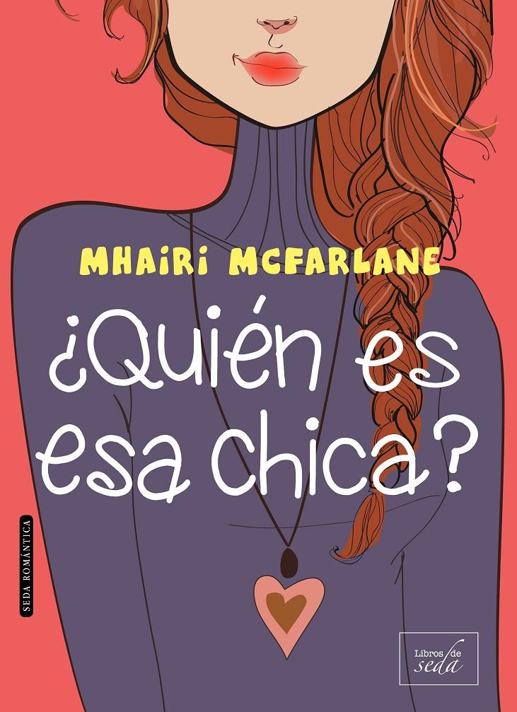¿QUIÉN ES ESA CHICA? | 9788416550326 | MCFARLANE, MHAIRI | Llibreria La Font de Mimir - Llibreria online Barcelona - Comprar llibres català i castellà
