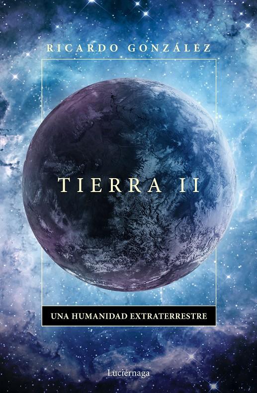 TIERRA II | 9788418015694 | GONZÁLEZ CORPANCHO, RICARDO | Llibreria La Font de Mimir - Llibreria online Barcelona - Comprar llibres català i castellà