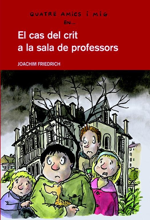 CAS DEL CRIT A LA SALA DE PROFESSORS, EL | 9788423673421 | FRIEDRICH, JOACHIM | Llibreria La Font de Mimir - Llibreria online Barcelona - Comprar llibres català i castellà