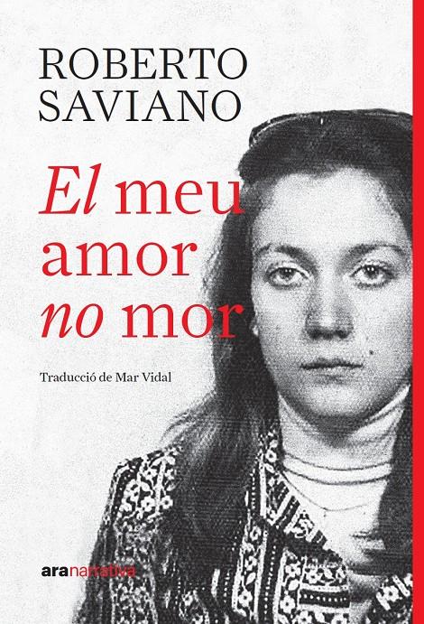 EL MEU AMOR NO MOR | 9788411732390 | SAVIANO, ROBERTO | Llibreria La Font de Mimir - Llibreria online Barcelona - Comprar llibres català i castellà