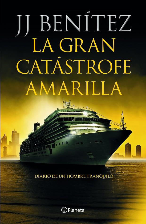 LA GRAN CATÁSTROFE AMARILLA | 9788408233886 | BENÍTEZ, J. J. | Llibreria La Font de Mimir - Llibreria online Barcelona - Comprar llibres català i castellà