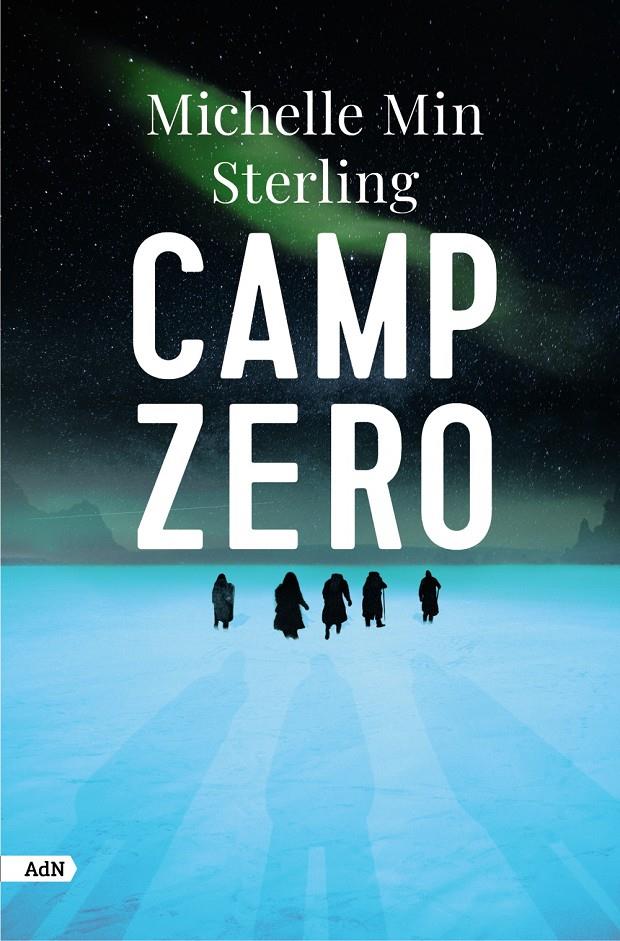 CAMP ZERO (ADN) | 9788411484237 | STERLING, MICHELLE MIN | Llibreria La Font de Mimir - Llibreria online Barcelona - Comprar llibres català i castellà