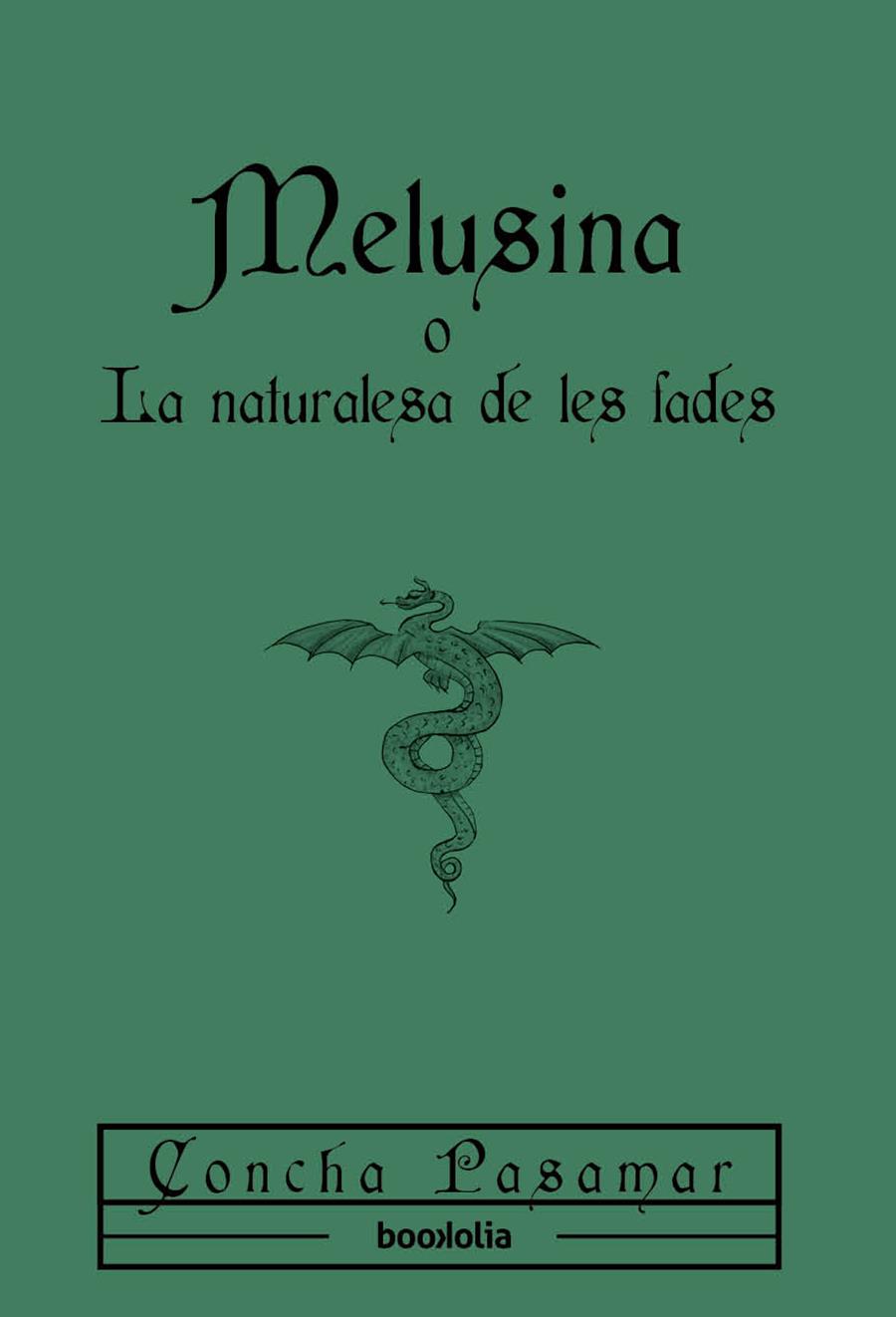 MELUSINA O LA NATURALESA DE LES FADES | 9791387702151 | PASAMAR, CONCHA | Llibreria La Font de Mimir - Llibreria online Barcelona - Comprar llibres català i castellà