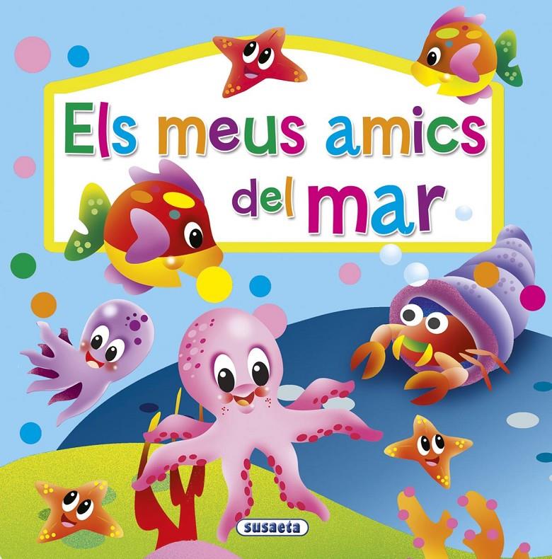 ELS MEUS AMICS DEL MAR | 9791370343286 | SUSAETA, EQUIPO | Llibreria La Font de Mimir - Llibreria online Barcelona - Comprar llibres català i castellà